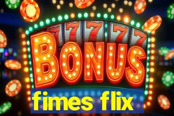 fimes flix